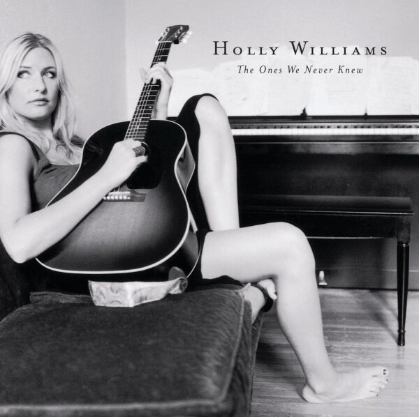 WILLIAMS, HOLLY - The Ones We Never Knew