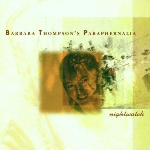 THOMPSONS, BARBARA PARAPHERNALIA - Nightwatch