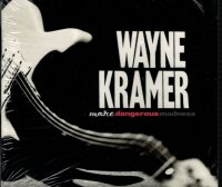 KRAMER, WAYNE - Make Dangerous Madness