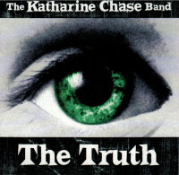 KATHARINE CHASE BAND, THE - The Truth