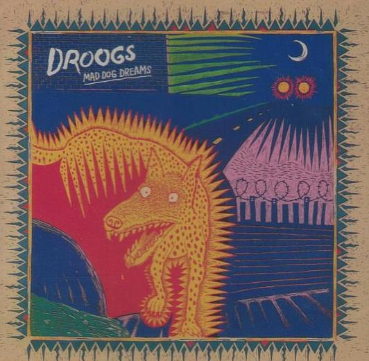 DROOGS - Mad Dog Dreams