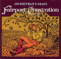 FAIRPORT CONVENTION - Journeymans Grace