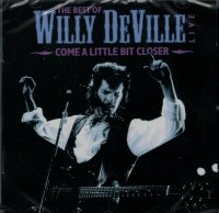 DeVILLE, WILLY - Come A Little Bit Closer (Live)