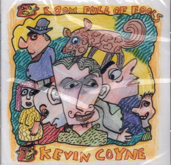 COYNE, KEVIN - Room Full Of Fools