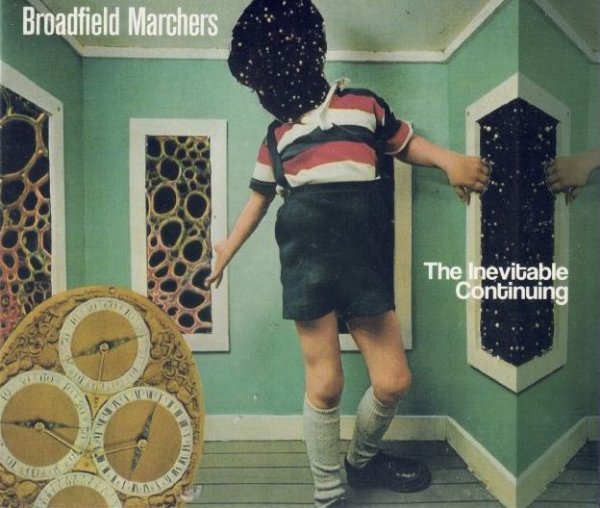 BROADFIELD MARCHERS - Inevitable Continuing