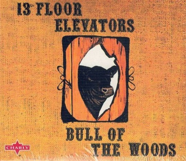 13th FLOOR ELEVATORS - Bull Of The Woods