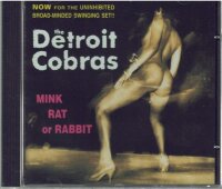 DETROIT COBRAS - Mink Rat Or Rabbit