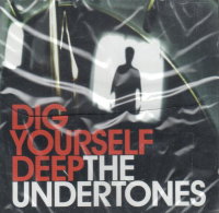 UNDERTONES, THE - Dig Yourself Deep